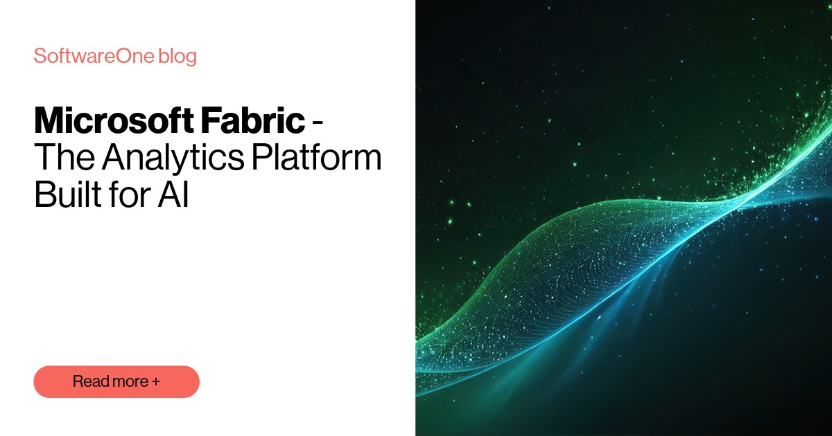 Microsoft Fabric - The Analytics Platform Built for AI | SoftwareOne blog