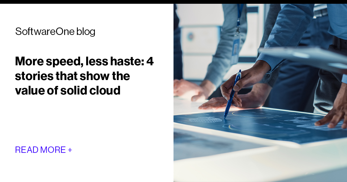 The value of solid cloud foundations | SoftwareOne blog