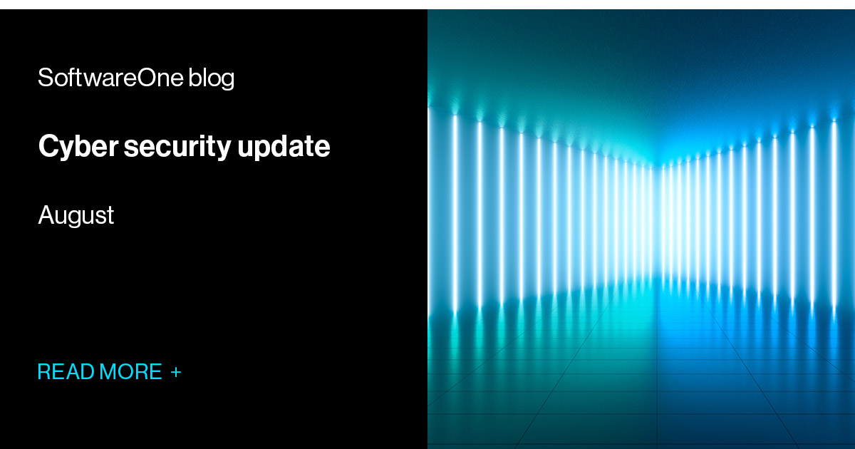 Cyber Security Update August 2022 | SoftwareOne Blog