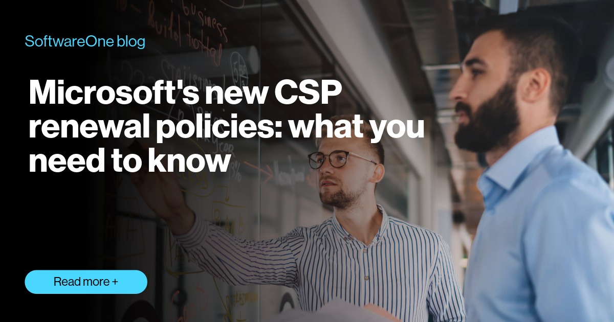 Microsoft new CSP renewal policies what indirect resellers need to