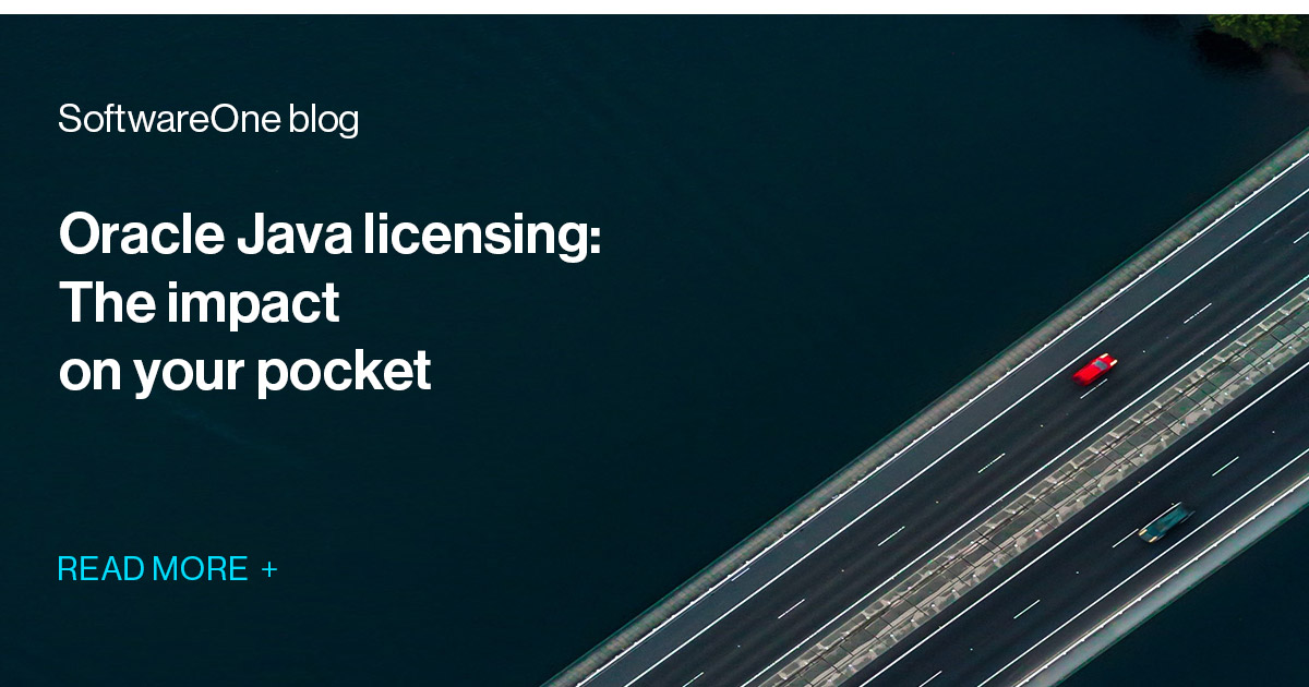 Oracle Java licensing: The impact on your pocket | SoftwareOne Blog