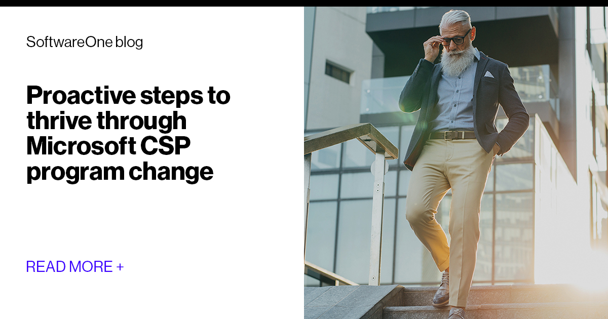 Proactive steps to thrive through Microsoft CSP program change ...