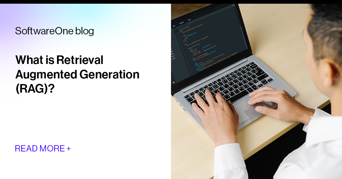 What is Retrieval Augmented Generation (RAG)? | SoftwareOne blog