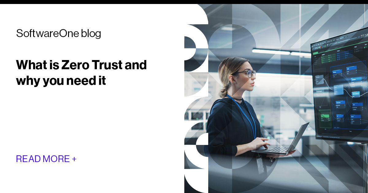 Qu’est-ce que le Zero Trust et pourquoi l’adopter ? | SoftwareOne blog