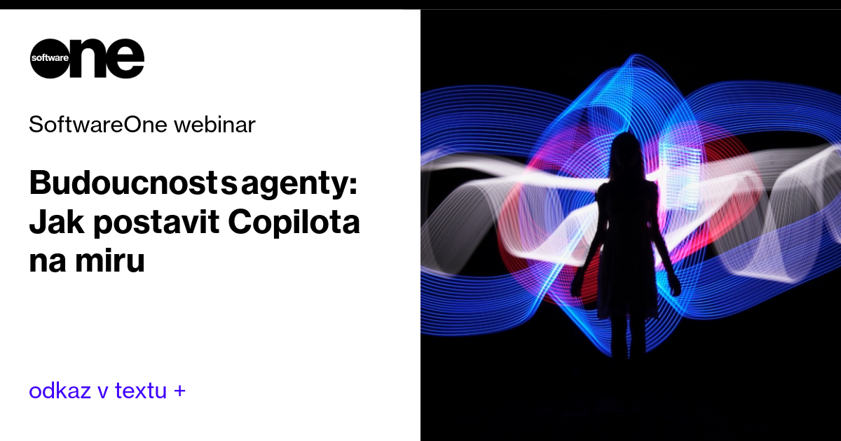 Budoucnost s agenty: Jak si postavit Copilota na míru | SoftwareOne webinar