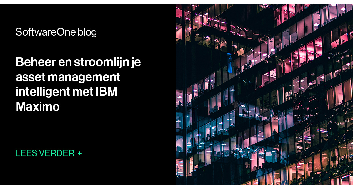 Ibm Intelligent Manager IBM Maximo voor intelligente beheer en assetmanagement | SoftwareOne