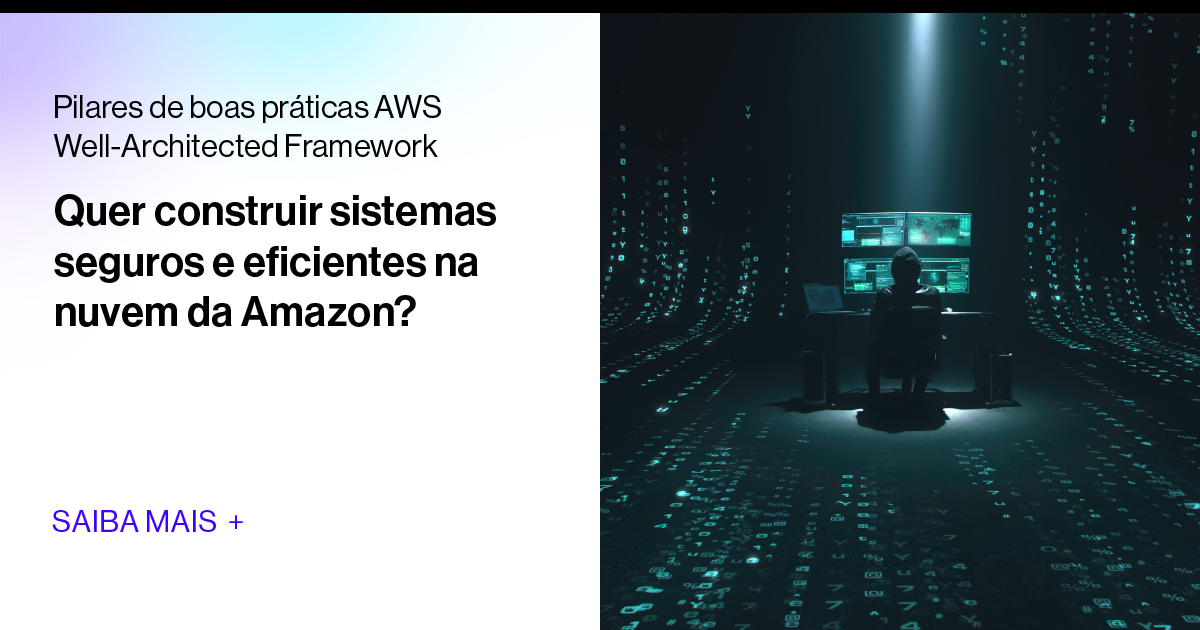 Pilares de boas práticas AWS Well-Architected Framework