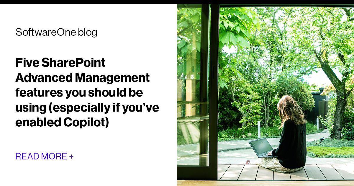 Advanced Management Features SharePoint Advanced Management features | SoftwareOne blog