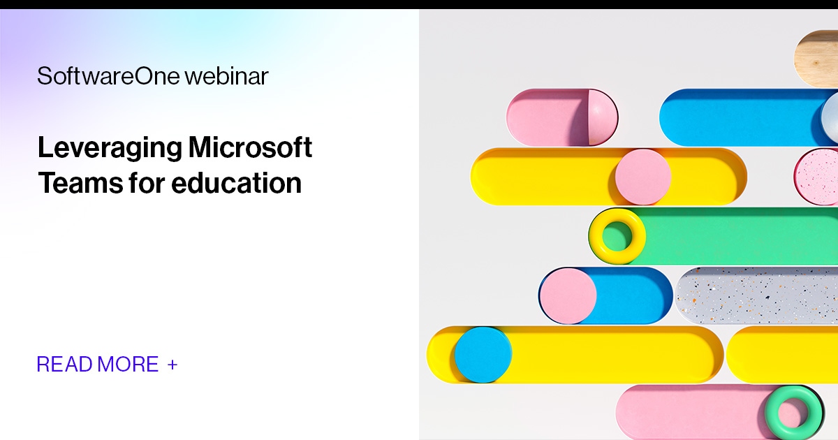 Leveraging Microsoft Teams for Education | SoftwareOne webinar